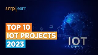 Top 10 IoT Projects 2023 | Smart IoT Projects | Applications Of IoT | Simplilearn screenshot 2