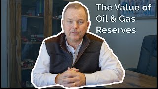The Value Of Oil And Gas Reserves | Eckard Enterprises |