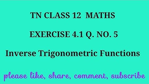 TN 12 maths chapter 4 inverse trigonometric functions exercise 4.1 question number 5