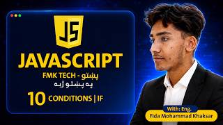 JavaScript in Pashto | CONDITIONS | IF | Lesson 10 | FMK Tech - پښتو
