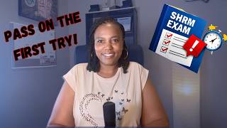 How to Pass the SHRM Exam the FIRST Time!