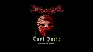 TURI PUTIH (Scream Version) Queen Of Darkness || Gothic Metal || Sholawat Jawa Religi