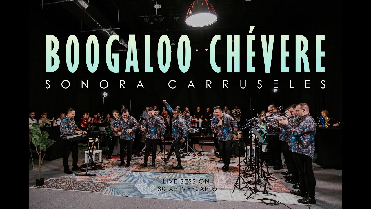 🎉🎹 Sonora Carruseles – Boogaloo Chevere (Live Session 30 Años)