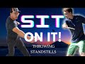 How to throw standstills  like will schusterick