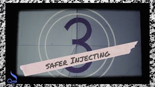 Safer Injecting