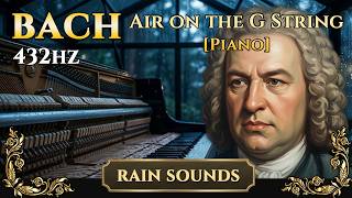 Bach - [Sleep] Air on the G String, Piano (2 Hours) | 432Hz & Gentle Rain screenshot 4