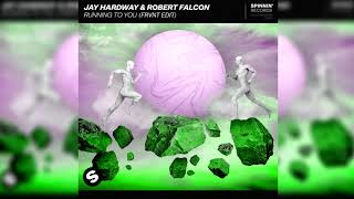 Jay Hardway & Robert Falcon - Running to you (FRVNT Edit)