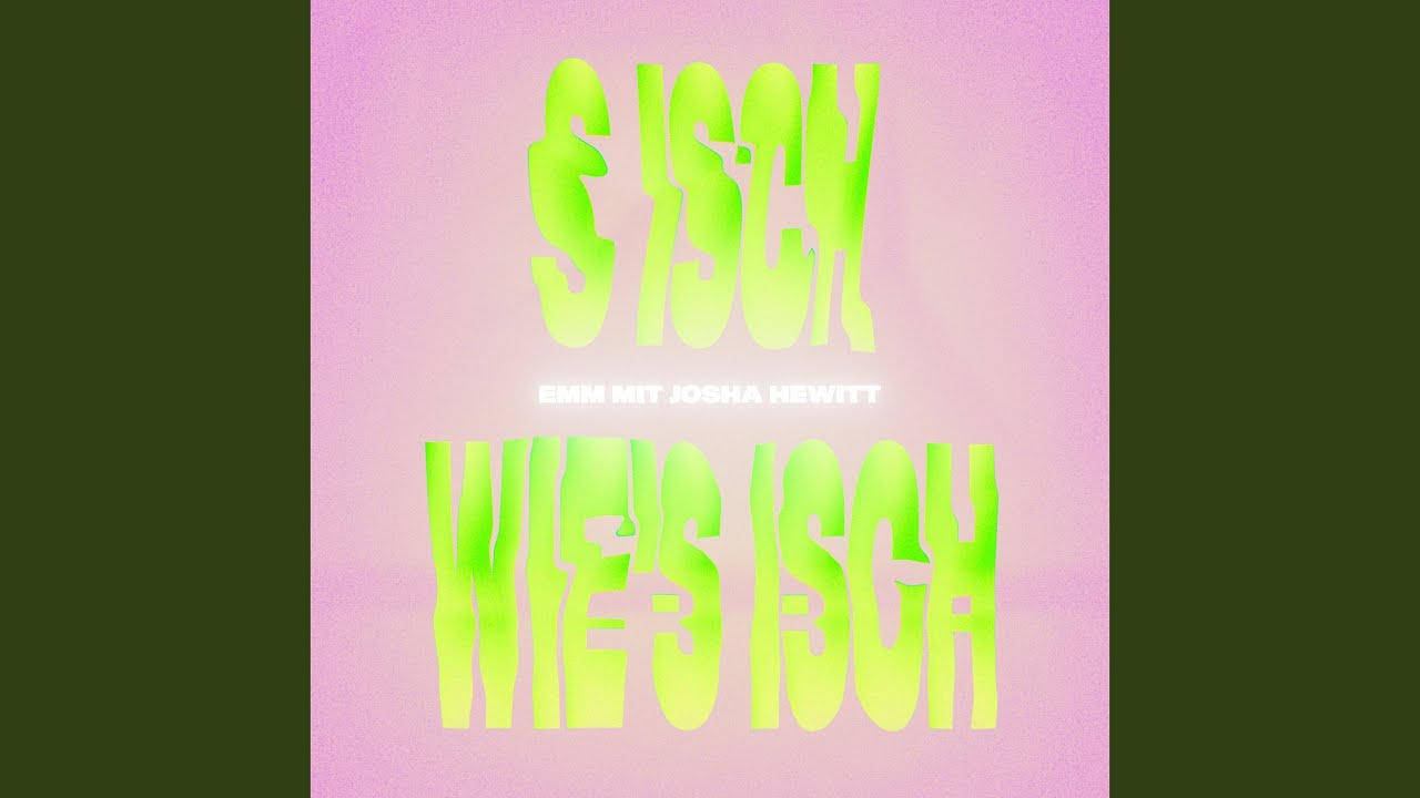 S Isch Wie‘s Isch - YouTube