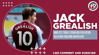Jack Grealish: Man City table £100m bid for Aston Villa and England midfielder