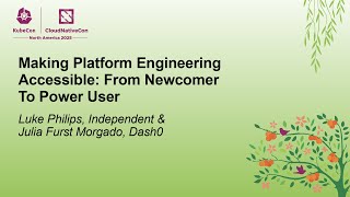 Making Platform Engineering Accessible: From Newcomer To Power... Luke Philips & Julia Furst Morgado