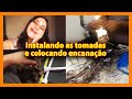 Colocando a ENCANAÇÃO e instalando as tomadas [diário de obra]