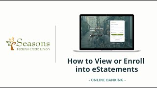 How to View or Enroll into eStatements