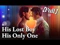 💥💥FULL1-100🎀😳| His Lost Boy, His Only One #cdrama #fullmovie