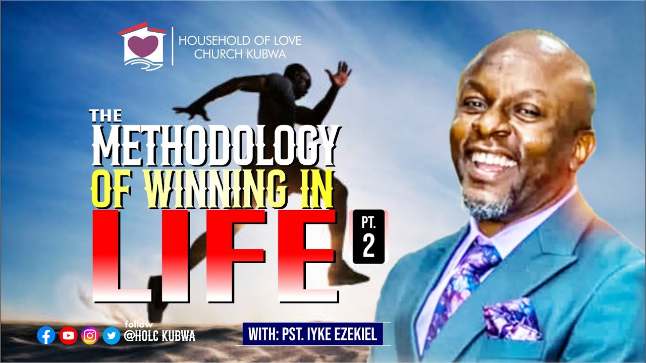 THE METHODOLOGY OF WINNING IN LIFE (PART 2)