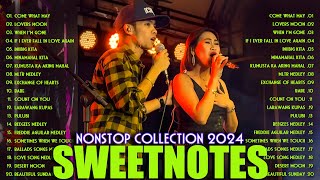 SWEETNOTES Cover Beautiful Love Songs💥Best of OPM Love Songs 2024💖Come What May💥OPM Hits Non Stop