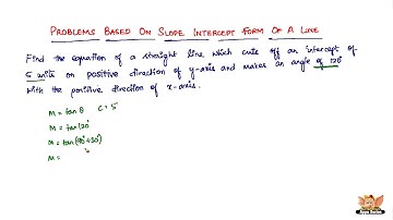 How to solve problems based on Slope Intercept Form of a Line? -- Vol. 2/5