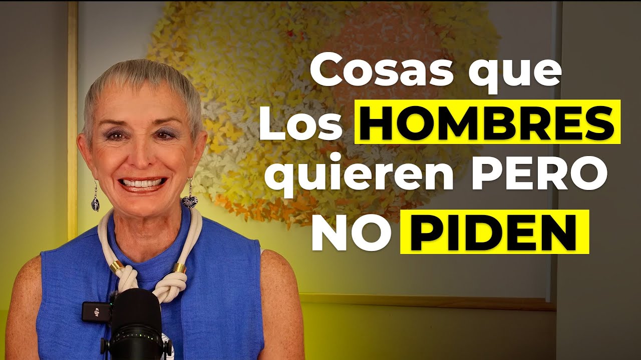 7 Cosas que los Hombres Desean pero No Piden. Nilda Chiaraviglio