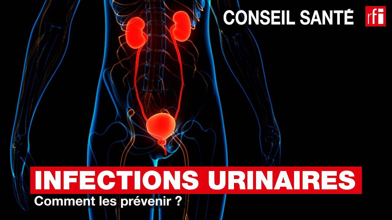 Infections urinaires  comment les prvenir   conseilsant