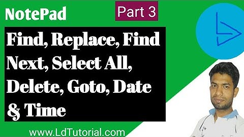 find, select all, replace, goto, date and time in notepad , computer me find aur replace kaise kare
