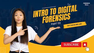 Introduction to Digital Forensics Part 2