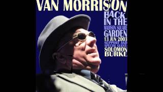 Van Morrison - Sweet Thing / Burning Ground - Live 2003