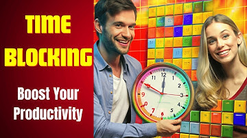 The Ultimate Guide to Time Blocking: Master Your Day, Boost Your Productivity
