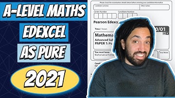 2021 Edexcel AS Maths Pure Paper Walkthrough