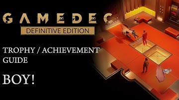 Gamedec: Definitive Edition - BOY! (Trophy / Achievement Guide)