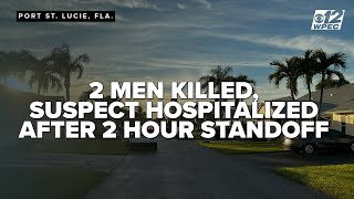 2 men killed, suspect hospitalized after 2-hour hostage standoff in Port St. Lucie