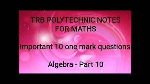 TRB POLYTECHNIC NOTES FOR MATHS : Algebra  : Part  - 10