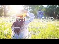 Love Out Loud - Gamma Skies ft. Christine Smit | Lyrics / Lyric Video