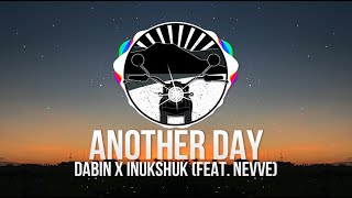 Dabin x Inukshuk - Another Day (feat. Nevve)