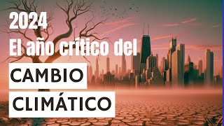 2024 año crítico del cambio climático