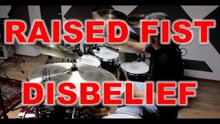 RAISED FIST - Disbelief - drum cover (HD)