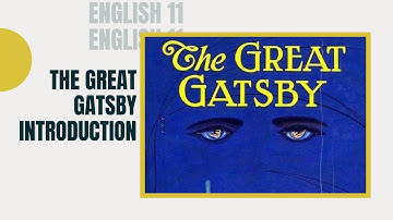 The Great Gatsby  - Introduction & Themes