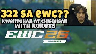 322 ISSUE SA EWC TOURNAMENT?? | CHISMISAN at KWENTUHAN WITH GABBI,ARMEL,YOWE,DJ AND KUKUYS