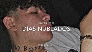 [LETRA] Días Nublados - Junior H (2020)