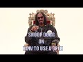 How to use a g pen  by snoop dogg