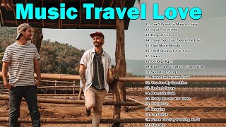 Download Lagu MUSIC TRAVEL LOVE full album 2022 - The best songs of MUSIC TRAVEL LOVE MP3