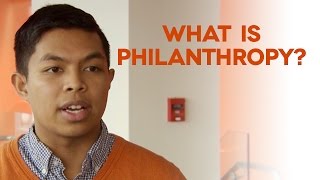 What Is Philanthropy