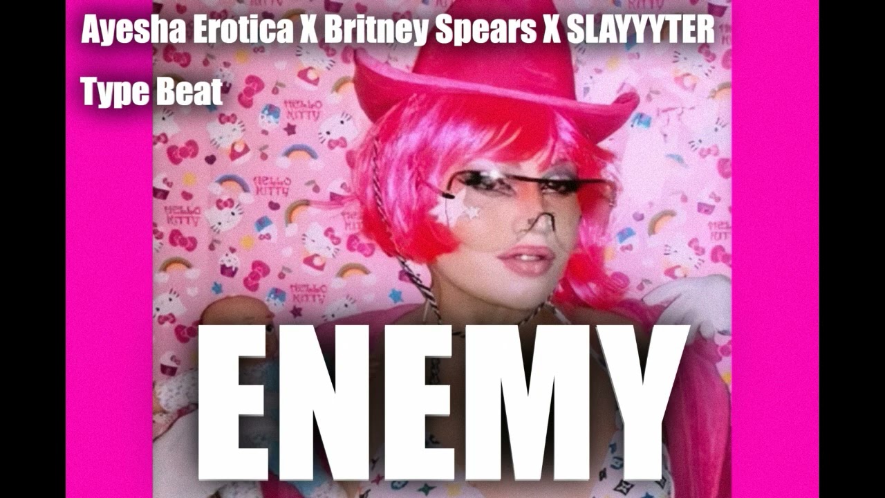 Ayesha Erotica X Britney Spears X SLAYYYTER ( Electro Pop Type Beat ) - " ENEMY "