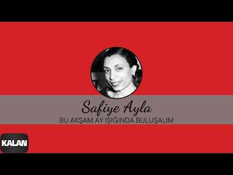 Safiye Ayla - Bu Akşam Ay Işığında Buluşalım [ Arşiv Serisi No:2 © 2004 Kalan Müzik ]