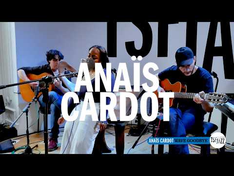 Anaïs Cardot en session TSFJAZZ !