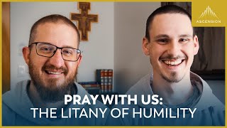 Pray with Us: The Litany of Humility