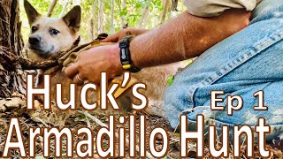 Chasing Armadillos with Huck Ep. 1