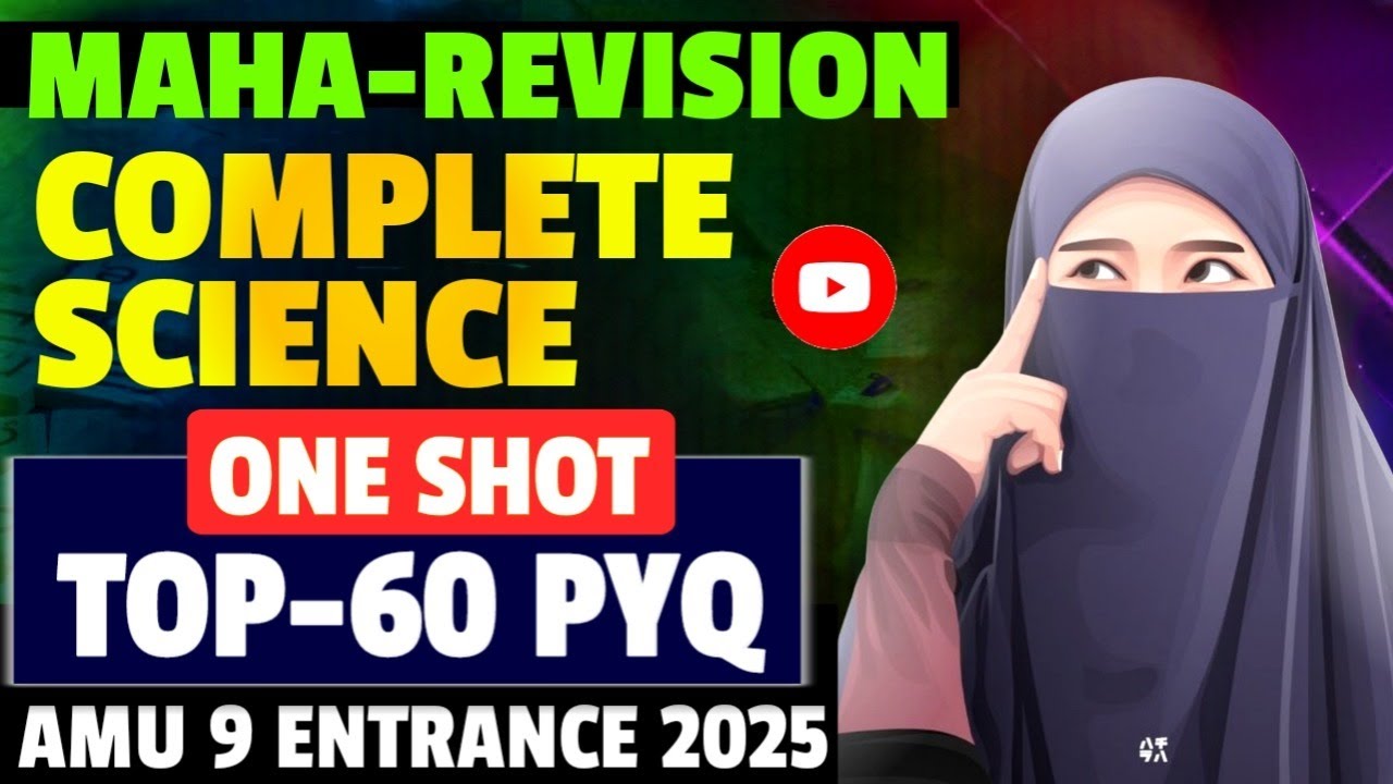 Science-Maha Marathon Top-60 PYQs | AMU Class-9 Entrance 2025 | Complete Syllabus | By Sameen Mam