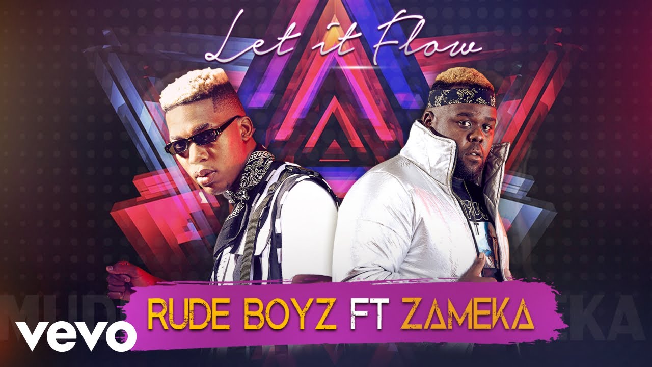 Rudeboyz - Let It Flow (Audio) ft. Zameka