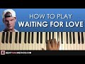 HOW TO PLAY - Avicii - Waiting For Love (Piano Tutorial Lesson)