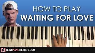 HOW TO PLAY - Avicii - Waiting For Love (Piano Tutorial Lesson) screenshot 4