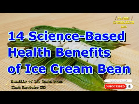14 Science-Based Health Benefits of Ice Cream Bean ( Flash Knowledge BTB )